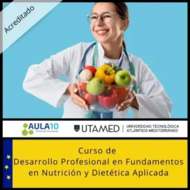 Curso de Desarrollo Profesional en Fundamentos en Nutrición y Dietética Aplicada