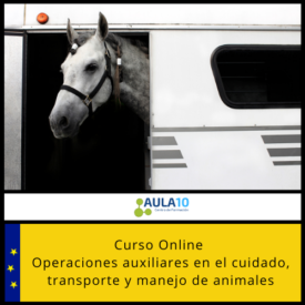 Curso Online Operaciones Auxiliares en el Cuidado, Transporte y Manejo de Animales Acreditado