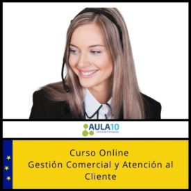 Curso online de Gestión Comercial y Atención al Cliente