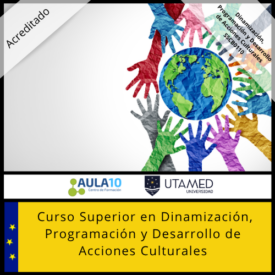 Curso Superior en Dinamización, Programación y Desarrollo de Acciones Culturales UTAMED- SSCB0110