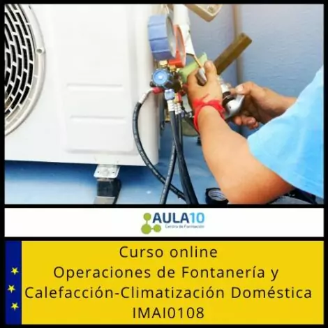 Operaciones de Fontanería y Calefacción-Climatización Doméstica IMAI0108