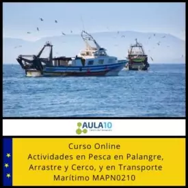 MAPN0210 Actividades en Pesca en Palangre, Arrastre y Cerco, y en Transporte Marítimo