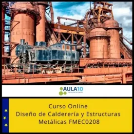 Curso Diseño Calderería y Estructuras Metálicas FMEC0208