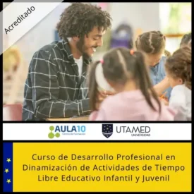 Curso de Desarrollo Profesional en Dinamización de Actividades de Tiempo Libre Educativo Infantil y Juvenil