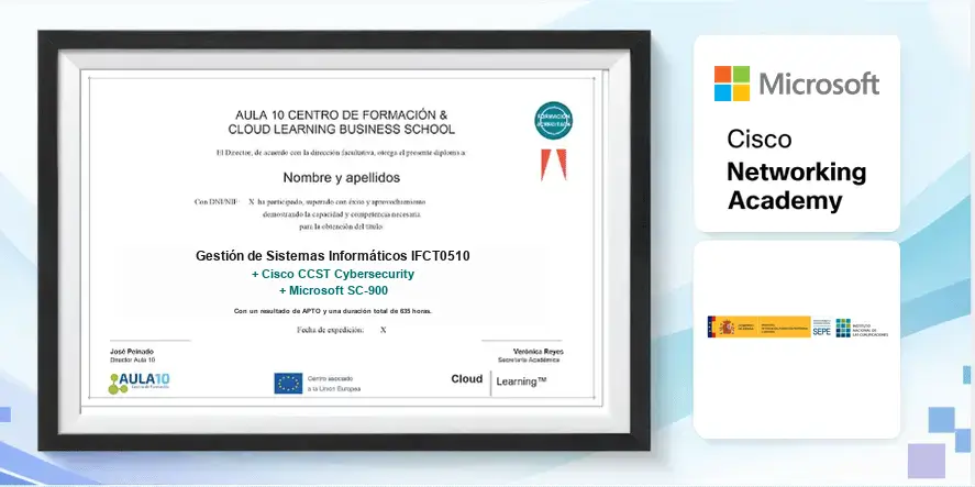 Curso Superior en Gestión de Sistemas Informáticos IFCT0510 + Cisco CCST Cybersecurity + Microsoft SC-900 Diploma IFCT0510
