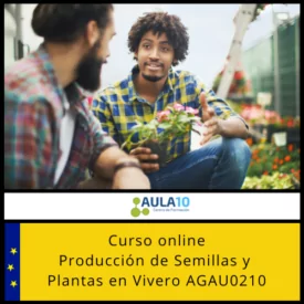 Producción de Semillas y Plantas en Vivero AGAU0210