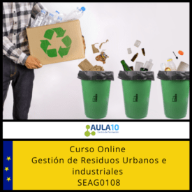 Curso Online de Gestión de Residuos Urbanos e industriales para el Certificado de Profesionalidad SEAG0108