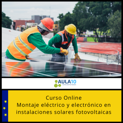 Curso Online Montaje Eléctrico y Electrónico en Instalaciones Solares Fotovoltaicas