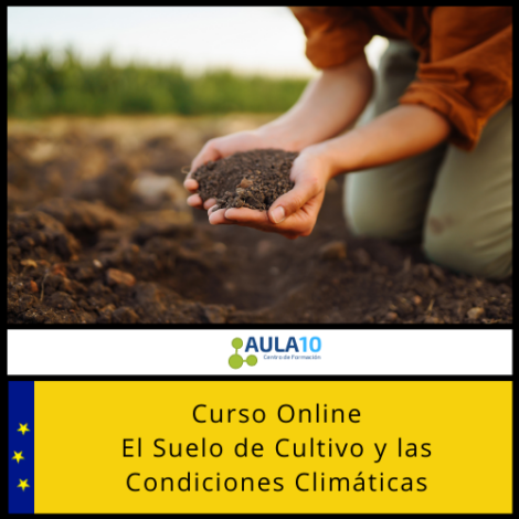 Curso Online El Suelo de Cultivo y las Condiciones Climáticas
