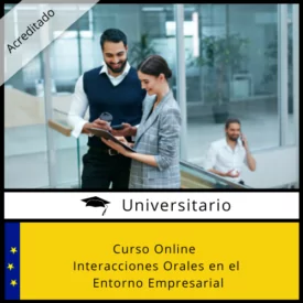 Curso Online Interacciones Orales en el Entorno Empresarial Acreditado