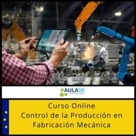 Curso Online Control de la Producción en Fabricación Mecánica
