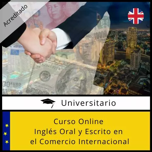 Curso Online Inglés Oral y Escrito en el Comercio Internacional Acreditado