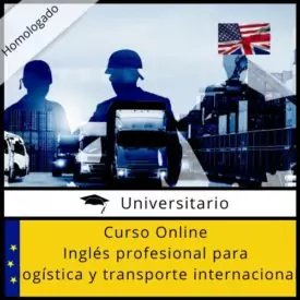 Curso Online Inglés Profesional para Logística y Transporte Internacional Acreditado