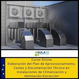 Curso Online Elaboración del Plan de Aprovisionamiento, Costes y Documentación Técnica en Instalaciones de Climatización y Ventilación-Extracción