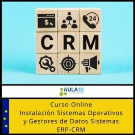 Curso Online Instalación Sistemas Operativos y Gestores de Datos Sistemas ERP-CRM