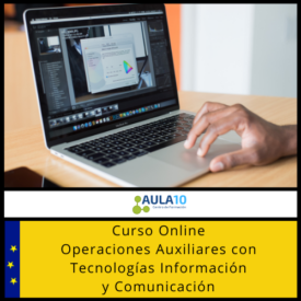 Operaciones Auxiliares con Tecnologías Información y Comunicación