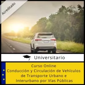 Conducción y Circulación de Vehículos de Transporte Urbano e Interurbano por Vías Públicas