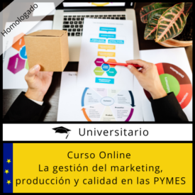 Curso Online La Gestión del Marketing, Producción y Calidad en las PYMES Acreditado