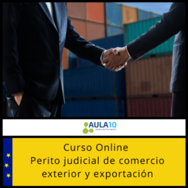 Curso Online de Perito Judicial de Comercio Exterior y Exportación