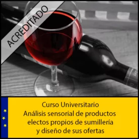 Análisis sensorial de productos selectos propios de sumillería y diseño de sus ofertas Universidad Antonio de nebrija Curso online Creditos ECTS