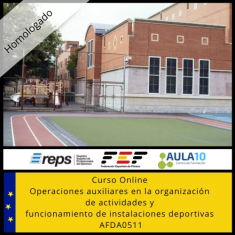 Curso Online Acreditado Operaciones Auxiliares en la Organización de Actividades y Funcionamiento de Instalaciones Deportivas AFDA0511 (FEF)