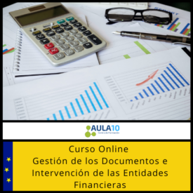 Curso Online Gestión de los Documentos e Intervención de las Entidades Financieras