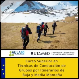 Curso Superior en Técnicas de Conducción de Grupos por Itinerarios de Baja y Media Montaña UTAMED - AFDA0611