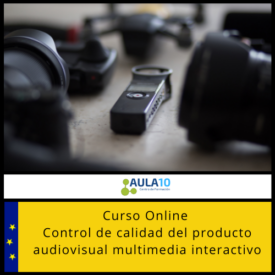 Curso Online Control de Calidad del Producto Audiovisual Multimedia Interactivo