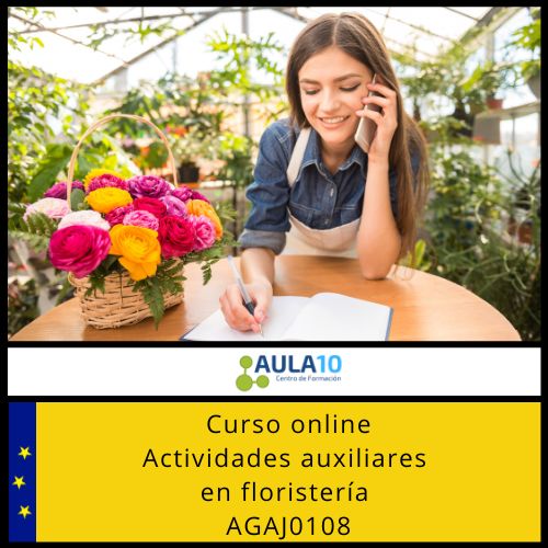 Curso online Actividades auxiliares en floristería AGAJ0108