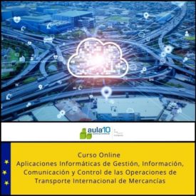 Aplicaciones Informáticas de Gestión, Información, Comunicación y Control de las Operaciones de Transporte Internacional de Mercancías