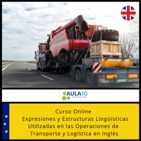 Expresiones y Estructuras Lingüísticas Utilizadas en las Operaciones de Transporte y Logística en Inglés