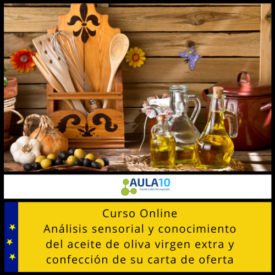Curso Online Análisis Sensorial y Conocimiento del Aceite de Oliva Virgen Extra y Confección de su Carta de Oferta