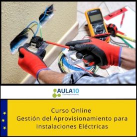 Curso Online Gestión del Aprovisionamiento para Instalaciones Eléctricas