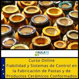 Curso Online Fiabilidad y Sistemas de Control en la Fabricación de Pastas y de Productos Cerámicos Conformados