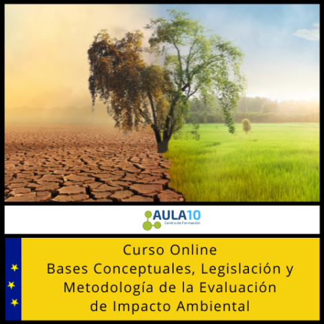 Bases Conceptuales, Legislación y Metodología de la Evaluación de Impacto Ambiental