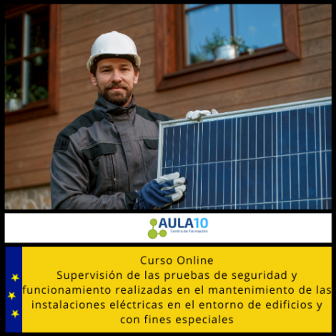 Supervisión de las pruebas de seguridad y funcionamiento realizadas en el mantenimiento de las instalaciones eléctricas en el entorno de edificios y con fines especiales