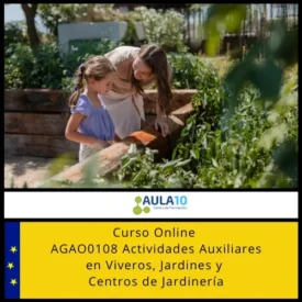 AGAO0108 Actividades Auxiliares en Viveros, Jardines y Centros de Jardinería