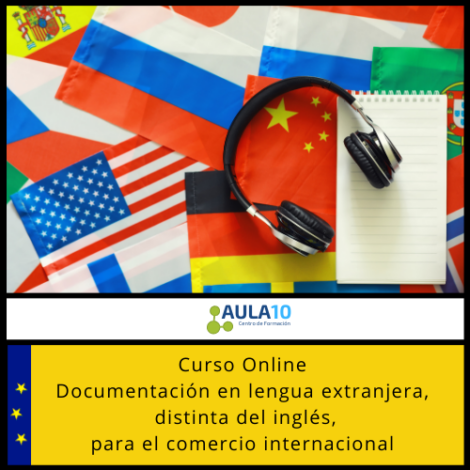Curso Online Documentación en Lengua Extranjera, Distinta del Inglés, para el Comercio Internacional