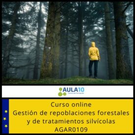 Gestión de repoblaciones forestales y de tratamientos silvícolas AGAR0109