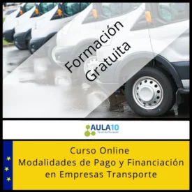 Curso Gratis Modalidades de Pago y Financiación en Empresas Transporte