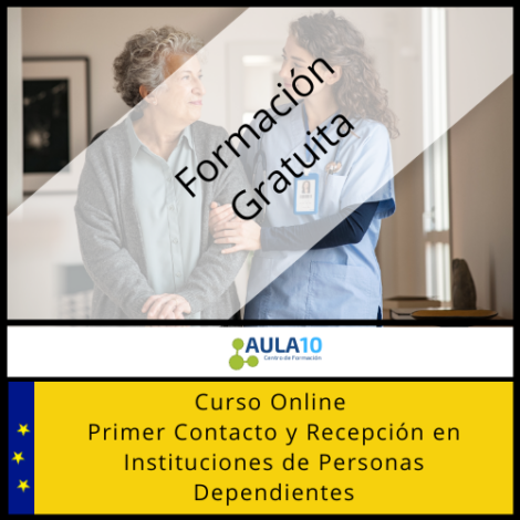 Curso Gratis Primer Contacto y Recepción Instituciones Persona Dependiente