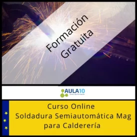 Curso Gratis Soldadura Semiautomática Mag para Calderería