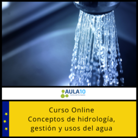 Curso Online Conceptos de Hidrología, Gestión y Usos del Agua