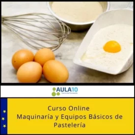 Curso Online Maquinaría y Equipos Básicos de Pastelería