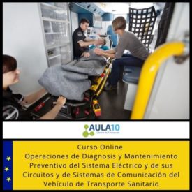 Curso Online Operaciones de Diagnosis y Mantenimiento Preventivo del Sistema Eléctrico y de sus Circuitos y de Sistemas de Comunicación del Vehículo de Transporte Sanitario