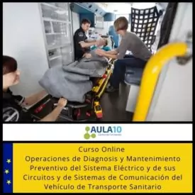 Curso Online Operaciones de Diagnosis y Mantenimiento Preventivo del Sistema Eléctrico y de sus Circuitos y de Sistemas de Comunicación del Vehículo de Transporte Sanitario