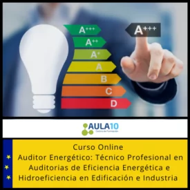 Auditor Energético Técnico Profesional en Auditorias de Eficiencia Energética e Hidroeficiencia en Edificación e Industria