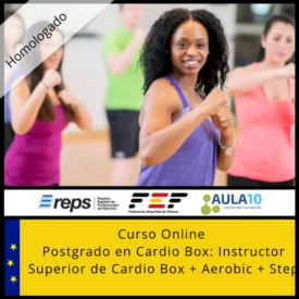 Curso Online Postgrado en Cardio Box: Instructor Superior de Cardio Box + Aerobic + Step