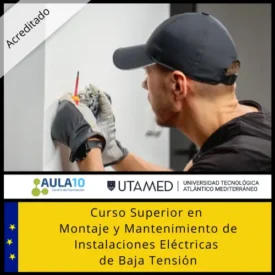 Curso Superior en Montaje y Mantenimiento de Instalaciones Eléctricas de Baja Tensión ELEE0109