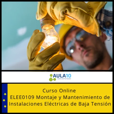 ELEE0109 Montaje y Mantenimiento de Instalaciones Eléctricas de Baja Tensión